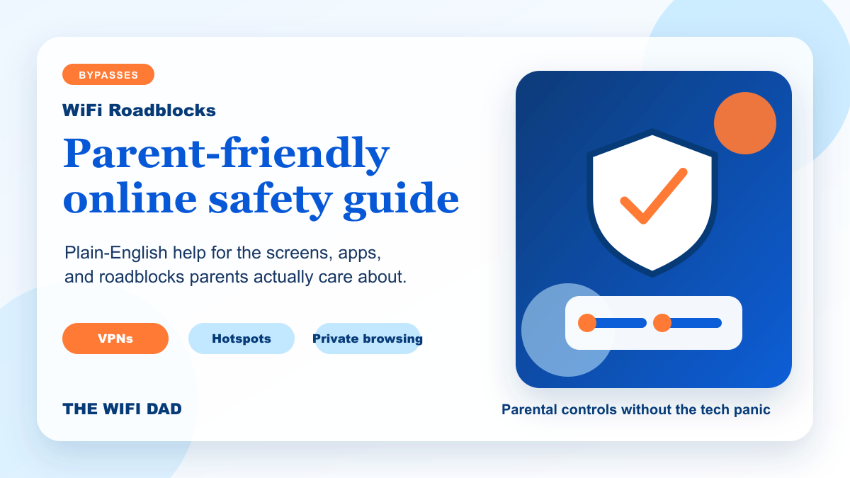 Is Your Kid Using a VPN to Bypass WiFi Rules?